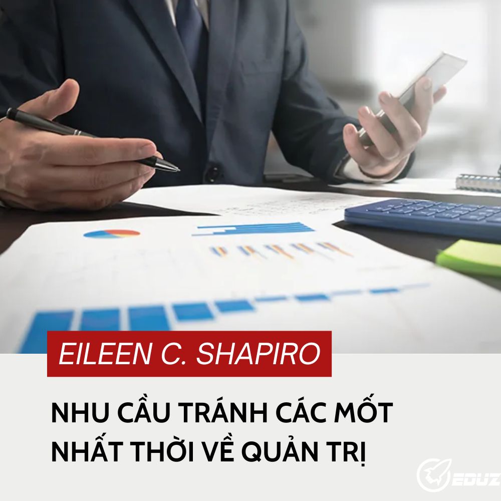 Eileen C. Shapiro: Nhu Cầu Tránh Các Mốt Nhất Thời Về Quản Trị